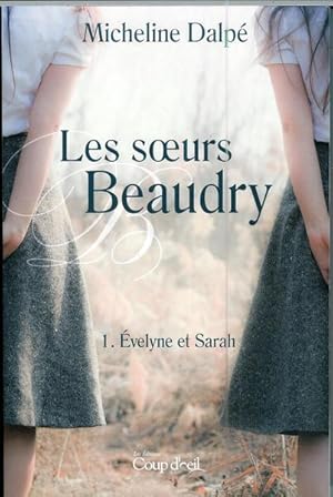 Seller image for Les Soeurs Beaudry T.01 velyne Et Sarah for sale by Livres Norrois