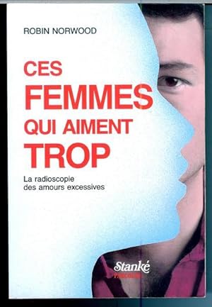 Image du vendeur pour Ces femmes qui aiment trop mis en vente par Livres Norrois