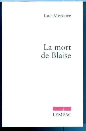 Bild des Verkufers fr La Mort de Blaise zum Verkauf von Livres Norrois