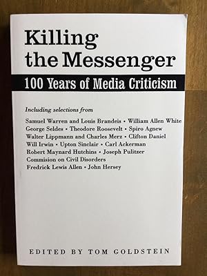 Image du vendeur pour Killing the Messenger: 100 Years of Media Criticism mis en vente par Molly's Brook Books