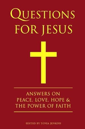 Seller image for Questions for Jesus : Answers on Peace, Love & the Power of Faith for sale by GreatBookPrices