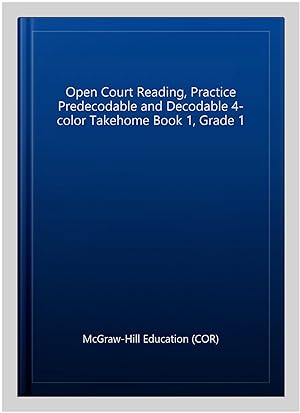 Seller image for Open Court Reading, Practice Predecodable and Decodable 4-color Takehome Book 1, Grade 1 for sale by GreatBookPrices