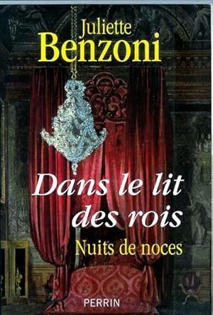 Bild des Verkufers fr Dans le lit des rois : Nuits de noces zum Verkauf von Livres Norrois