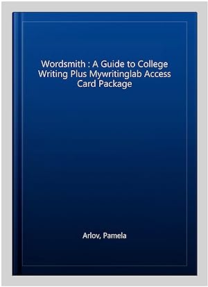 Imagen del vendedor de Wordsmith : A Guide to College Writing Plus Mywritinglab Access Card Package a la venta por GreatBookPrices