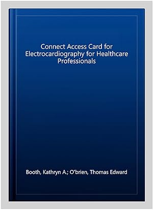 Seller image for Connect Access Card for Electrocardiography for Healthcare Professionals for sale by GreatBookPrices