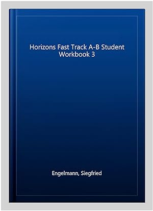 Image du vendeur pour Horizons Fast Track A-B Student Workbook 3 mis en vente par GreatBookPrices