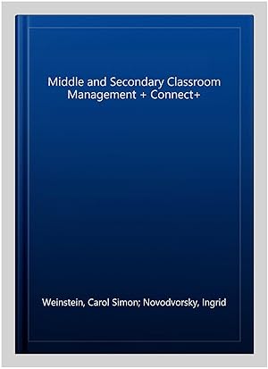 Seller image for Middle and Secondary Classroom Management + Connect+ for sale by GreatBookPrices