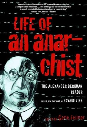 Image du vendeur pour Life Of An Anarchist : The Alexander Berkman Reader mis en vente par GreatBookPrices