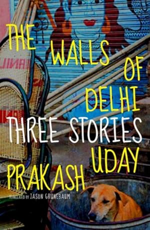 Seller image for Walls of Delhi : Three Stories for sale by GreatBookPrices
