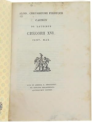 CARMEN DE LAUDIBUS GREGORII XVI PONT.MAX.:
