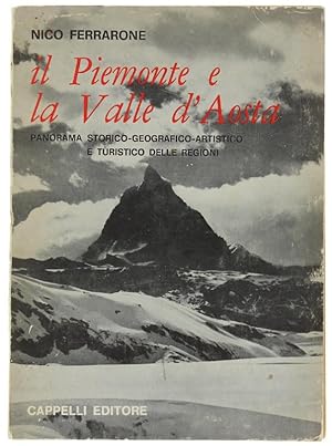 IL PIEMONTE E LA VALLE D'AOSTA. Panorama storico-geografico-artistico e turistico delle regioni.: