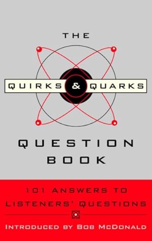 Seller image for Quirks & Quarks Question Book : 101 Answers to Listeners' Questions for sale by GreatBookPrices