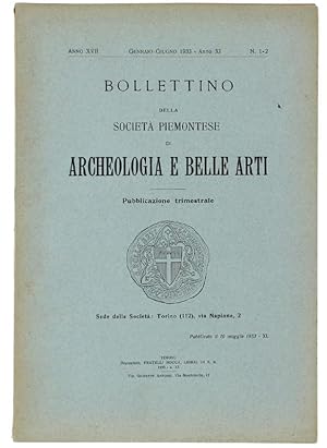 BOLLETTINO DELLA SOCIETA' PIEMONTESE DI ARCHEOLOGIA E BELLE ARTI - XVII - N. 1-2 - Gennaio-Giugno...