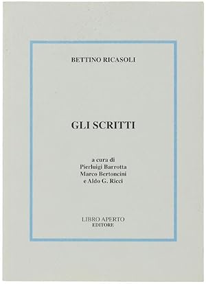 GLI SCRITTI. A cura di Pierluigi Barrotta, Marco Bertoncini e Aldo G. Ricci.: