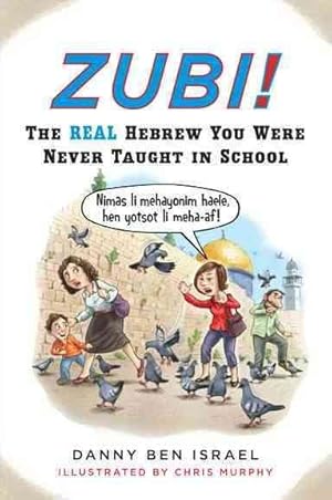 Seller image for Zubi! : The Real Hebrew You Were Never Taught in School for sale by GreatBookPrices
