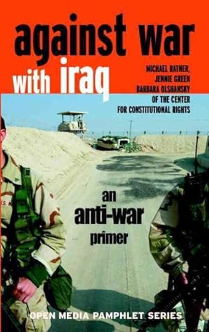 Bild des Verkufers fr Against War With Iraq : An Anti-War Primer zum Verkauf von GreatBookPrices