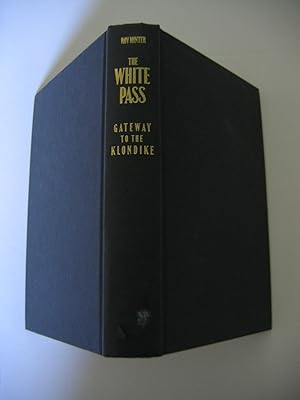 Imagen del vendedor de The White Pass/Gateway to the Klondike a la venta por Empire Books
