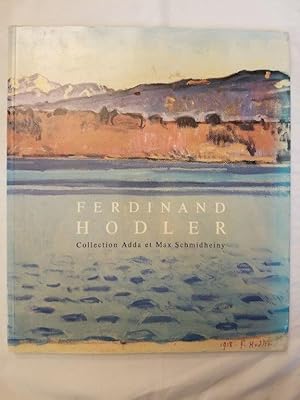 Imagen del vendedor de Ferdinand Hodler - Collection Adda et Max Schmidheiny a la venta por Tangible Tales