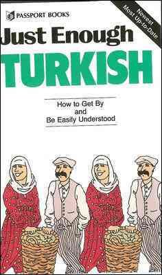 Image du vendeur pour Just Enough Turkish mis en vente par GreatBookPrices