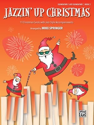 Seller image for Jazzin Up Christmas : 11 Christmas Carols With Jazz-style Accompaniments for sale by GreatBookPrices