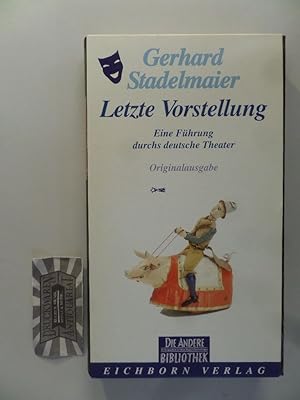 Bild des Verkufers fr Letzte Vorstellung. Eine Fhrung durchs deutsche Theater. (Die Andere Bibliothek. Band 105). zum Verkauf von Druckwaren Antiquariat