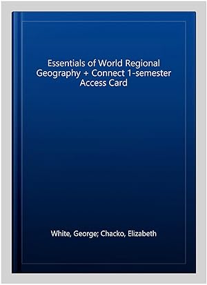 Image du vendeur pour Essentials of World Regional Geography + Connect 1-semester Access Card mis en vente par GreatBookPrices