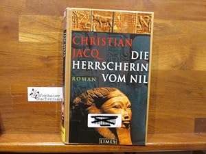 Bild des Verkufers fr Die Herrscherin vom Nil : Roman. Christian Jacq. Aus dem Franz. von Anne Spielmann zum Verkauf von Antiquariat im Kaiserviertel | Wimbauer Buchversand