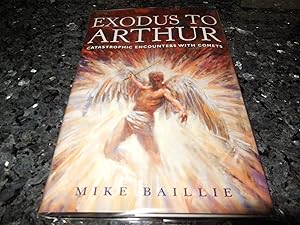 Image du vendeur pour Exodus to Arthur: Catastrophic Encounters With Comets mis en vente par Veronica's Books