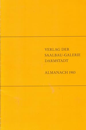 Verlag der Saalbau-Galerie Darmstadt. Almanach 1983. Texte, Bilder, Verlagsprogramm, Pressestimmen.