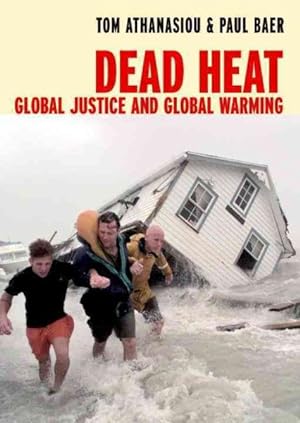 Seller image for Dead Heat : Global Justice and Global Warming for sale by GreatBookPrices