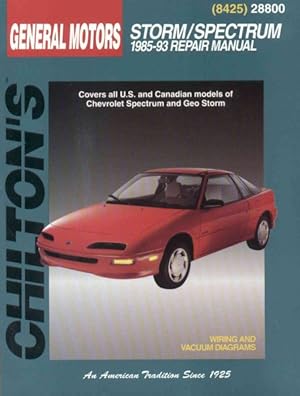 Seller image for Chilton's General Motors Storm/Spectrum 1985-93 Repair Manual for sale by GreatBookPrices