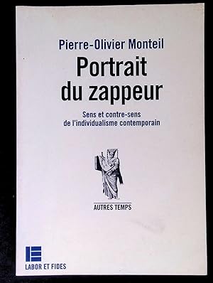 Bild des Verkufers fr Portrait du zappeur : Sens et contre-sens de l'individualisme contemporain zum Verkauf von LibrairieLaLettre2