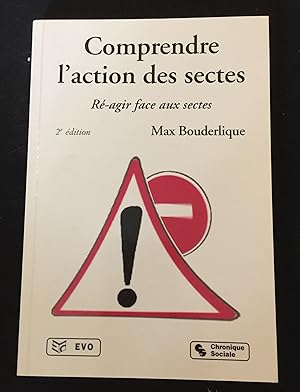 Seller image for Comprendre l'action des sectes - R-agir face aux sectes for sale by LibrairieLaLettre2