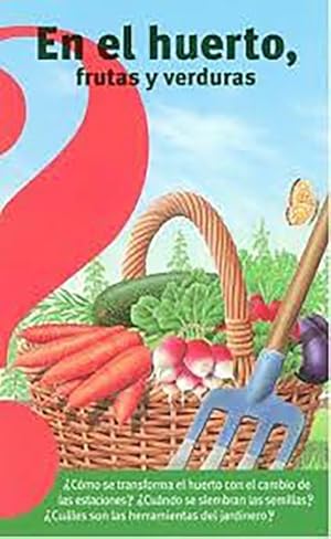 Immagine del venditore per En el huerto, frutas y verduras / Fruits and Vegetables from the Vegetable Garden -Language: Spanish venduto da GreatBookPrices