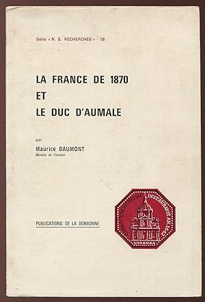 Imagen del vendedor de La France de 1870 et le duc d'Aumale a la venta por LibrairieLaLettre2