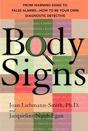 Immagine del venditore per Body Signs : From Warning Signs to False Alarms.how to Be Your Own Diagnostic Detective venduto da GreatBookPrices