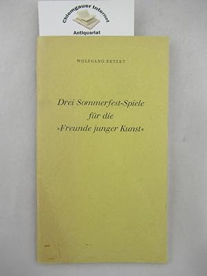 Seller image for Drei Sommerfest-Spiele fr die "Freunde Junger Kunst". for sale by Chiemgauer Internet Antiquariat GbR