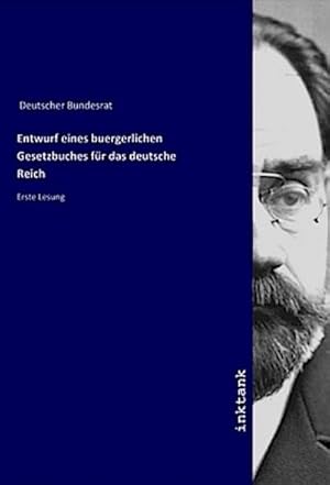 Bild des Verkufers fr Entwurf eines buergerlichen Gesetzbuches fr das deutsche Reich : Erste Lesung zum Verkauf von AHA-BUCH GmbH