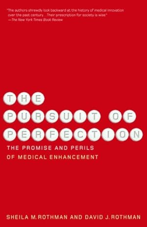 Imagen del vendedor de Pursuit of Perfection : The Promise and Perils of Medical Enchancement a la venta por GreatBookPrices