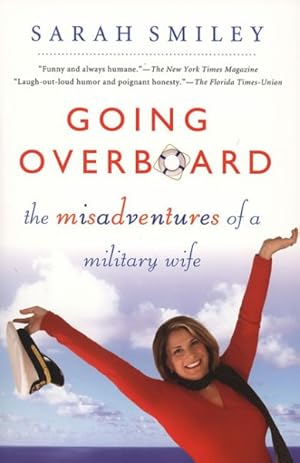 Seller image for Going Overboard : The Misadventures of a Military Wife for sale by GreatBookPrices