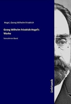 Bild des Verkufers fr Georg Wilhelm Friedrich Hegel's Werke : Vierzehnter Band zum Verkauf von AHA-BUCH GmbH