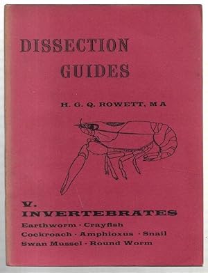 Seller image for Dissection Guides. V. Invertebrates. Earthworm. Crayfish. Cockroach. Amphioxus. Snail. Swan Mussel. Round Worm. for sale by City Basement Books