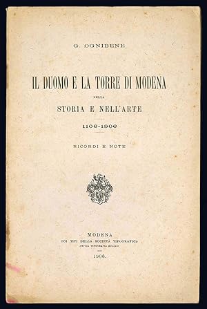 Bild des Verkufers fr Il Duomo e la Torre di Modena nella storia e nell'arte. 1106-1906 Ricordi e note. zum Verkauf von Libreria Alberto Govi di F. Govi Sas