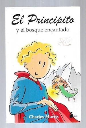 Imagen del vendedor de PRINCIPITO Y EL BOSQUE ENCANTADO - EL a la venta por Desvn del Libro / Desvan del Libro, SL