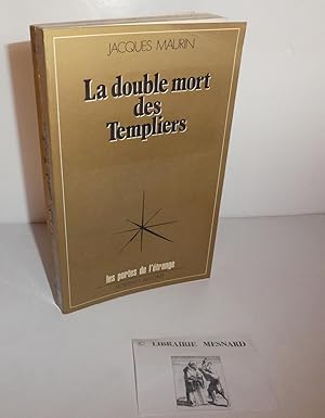 La double mort des templiers. Collection les portes de l'étrange Paris. Robert Laffont. 1982.