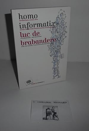Image du vendeur pour Homo Informatix. Essai. Paris. Le Pommier. 2017. mis en vente par Mesnard - Comptoir du Livre Ancien