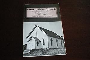 KNOX UNITED CHURCH Lower Sackville, Nova Scotia The First 100 Years