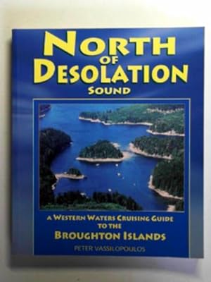 Seller image for Boating north of Desolation Sound: a western waters cruising guide to the Broughton Islands for sale by Cotswold Internet Books