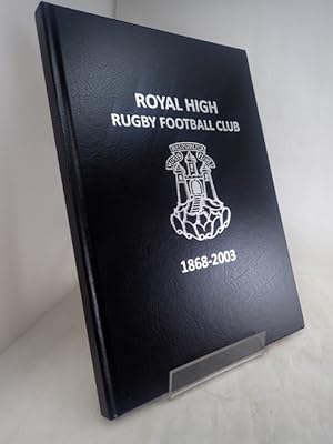 Royal High Rugby Football Club: 1868 to 2003