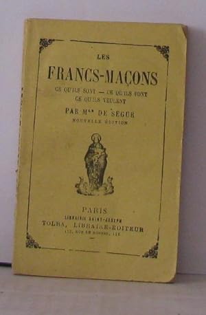Seller image for Les francs-maons ce qu'ils sont - ce qu'ils font - ce qu'ils veulent ( 52me dition ) for sale by Librairie Albert-Etienne